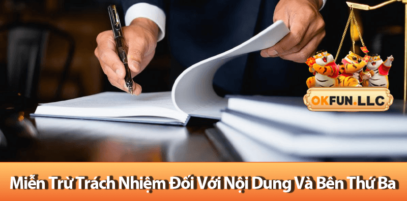 Miễn Trừ Trách Nhiệm Đối Với Nội Dung Và Bên Thứ Ba