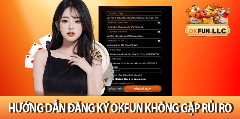 Điều Kiện Cần Có Trước Khi Đăng Ký OKFUN