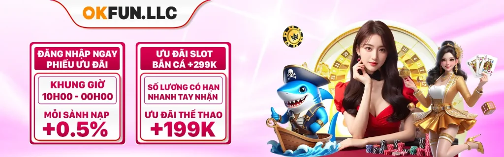 banner OKFUN khuyến mãi